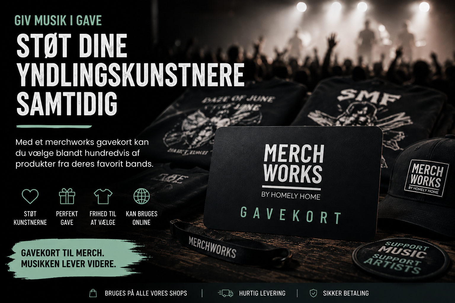 Kampagnebanner for MerchWorks gavekort med koncertstemning, band merch og teksten “Støt dine yndlingskunstnere samtidig”.